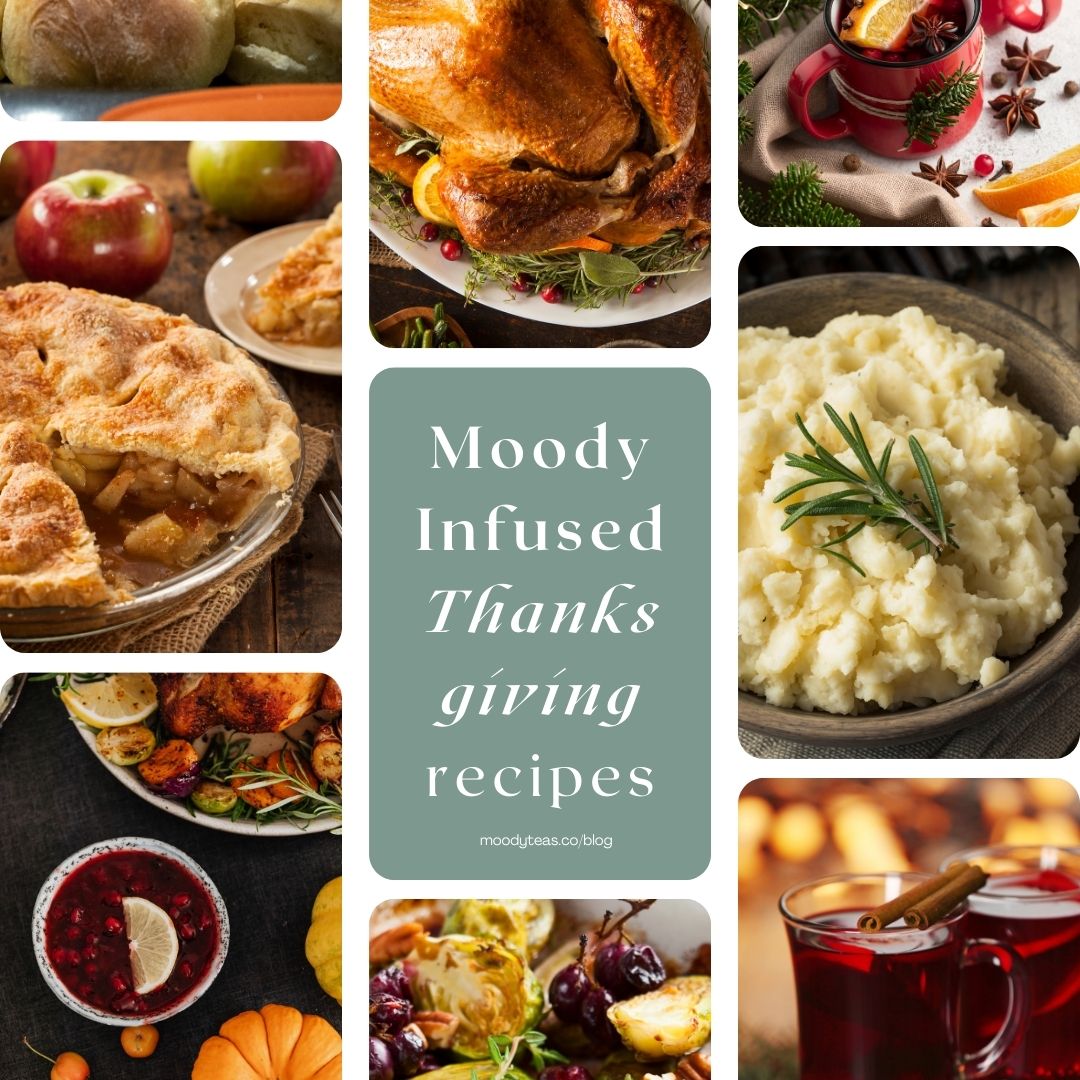 Thanksgiving Feast with Moody Teas: 10 Cozy Recipes to Celebrate