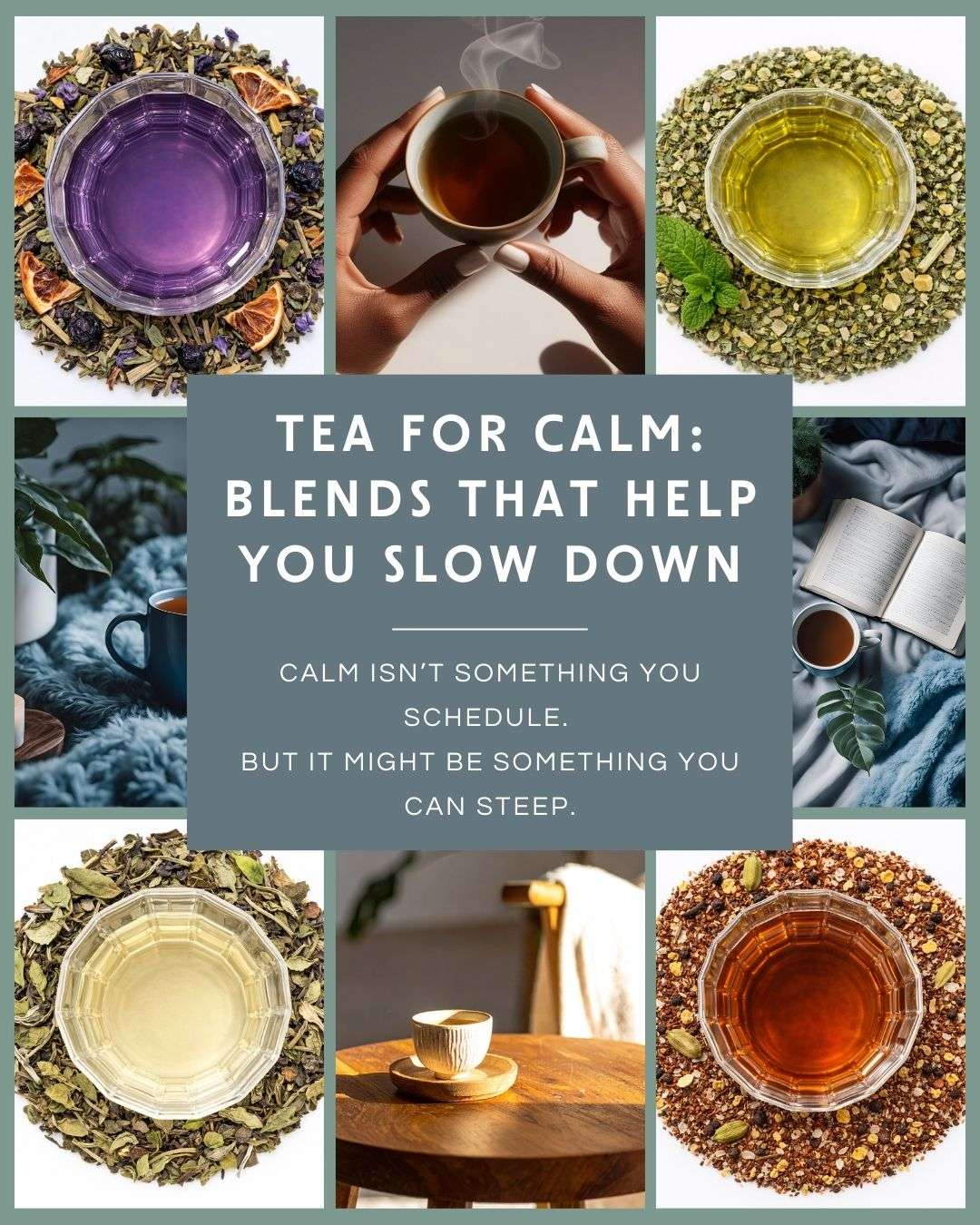 Tea for Calm: Blends That Help You Slow Down