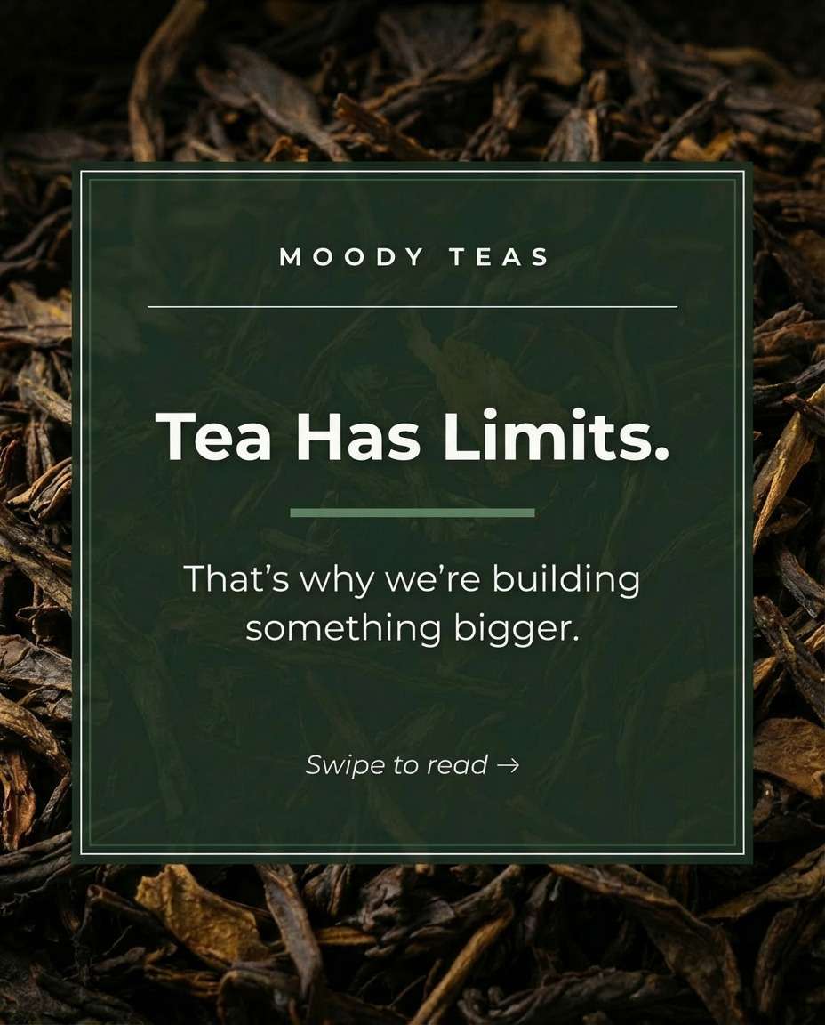 Tea Has Limits. That’s Why We’re Building Something Bigger – How We’re Going to Pour Even More Into Our Community